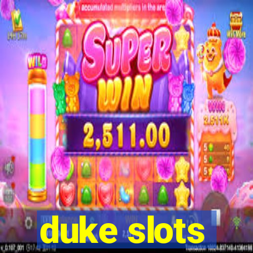 duke slots